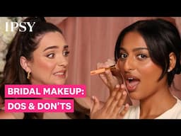 Bridal Makeup: Dos & Don'ts from a PRO Makeup Artist