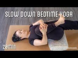 Slow down bedtime practice | 20min | upper body & hips