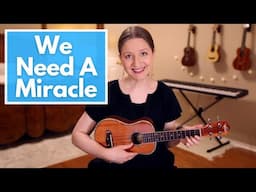 We Need A Miracle - Charity Gayle (Ukulele Cover)