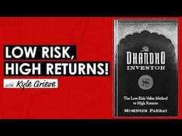 The Dhandho Investing Strategy: Bet Big, Bet Rarely for Massive Returns w/ Kyle Grieve (TIP714)