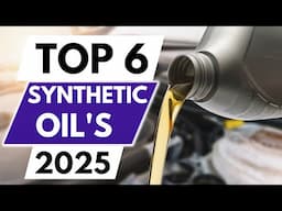 Top 6 Best Synthetic Oil In 2025