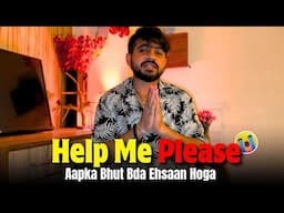 Help Me Please 😭 || Aapko Bhut Bada Ehsaan Hoga 🙏🏻 || ​⁠@iRaajVeer