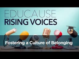 The Rising Voices Podcast | Fostering a Culture of Belonging