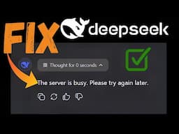 [ FIX ]  Deepseek the server is busy try again later. 🔥