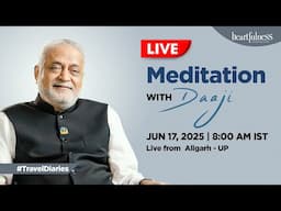 Live Meditation with Daaji | 17 June | 8:00 am IST | Aligarh | UP | Daaji | Heartfulness