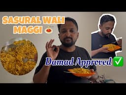 Sasuma’s Special Maggi Recipe for her Damad! 😍| Taste of Love & Spice 😀