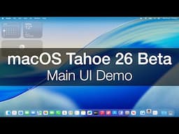 macOS Tahoe 26 Beta: Main UI Demo!