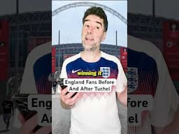 England Fans Before And After Tuchel Appointment #shorts