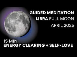 Guided Meditation Libra Full Moon April 2025 ♎🌕