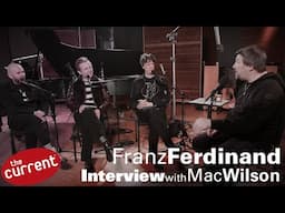 Franz Ferdinand – interview at The Current
