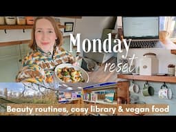 MONDAY RESET - make up routines, writing, vegan lunch & library visit