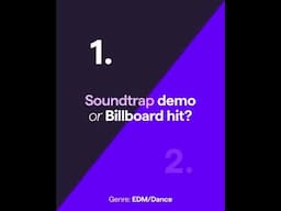 Comment which one is a billboard hit and which is made on Soundtrap?