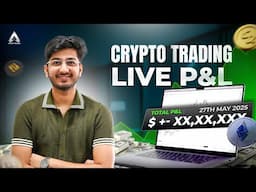 Crypto Trading Live P&L X,XX,XXX | By Ayush Thakur |