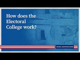 How does the Electoral College work?