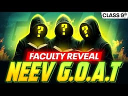 NEEV G.O.A.T 2026 - Faculty Reveal ☠️ || Ultimate Batch For Class 9th Students ⚡️