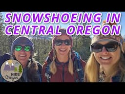 From Forest to Snow-Covered Peaks & Log Cabins - Snowshoeing At Ray Benson Sno-Park | Central Oregon