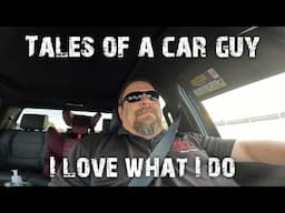 Tales of a car guy. I love what I do