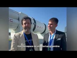 Epic Aerospace: Innovación Argentina RUMBO AL ESPACIO 🚀🇦🇷