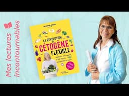 Mes lectures incontournables ｜ La révolution du cétogène flexible : Chloé Shaw - Jackson