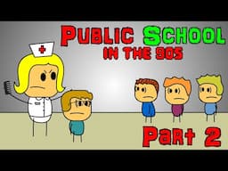 Public School In the 90s - Part 2