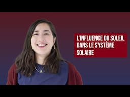 L'INFLUENCE DU SOLEIL DANS LE SYSTÈME SOLAIRE