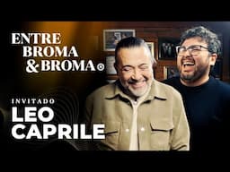 Entre Broma y Broma | Leo Caprile