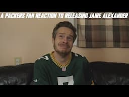 A Packers Fan Reaction to Releasing Jaire Alexander
