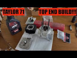 TAYLOR 71 SUPREME TOP END BUILD!!!