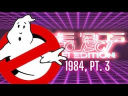The '80s Project: Watching EVERY Sci-Fi Film of the 1980s - 1984, pt. 3