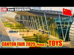 Canton Fair 2025 - Toys | Worlds BIGGEST Trade Fair | Guangzhou China