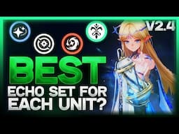 BEST Echoes For EVERY Character (2025) - Optimal Echo Sets, Main Echo and Stats | Wuthering Waves