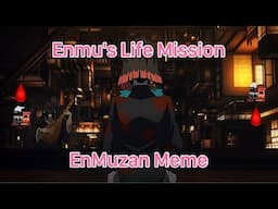 Enmu's Life Mission - EnMuzan Meme