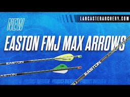 Easton FMJ Max Arrows - EASTON MADE THEM LIGHTER!