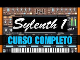 Sylenth 1 - CURSO COMPLETO (Paso a Paso) - Tutorial