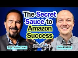 Explosive Growth & Profitability on Amazon: Proven Strategies to Elevate Your Brand |Peter Eickholt