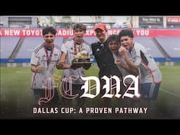 Dallas Cup: A Proven Pathway | FCDNA, presented by Toyota!