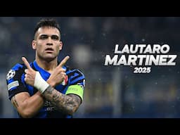 Lautaro Martínez - Full Season Show - 2025ᴴᴰ