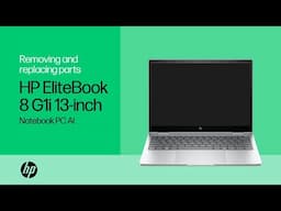 Removing & replacing parts | HP EliteBook 8 G1i 13-inch Notebook AI PC | HP Computer Service