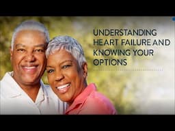 Understanding Heart Failure