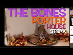The Bones Series. (Captioned) Porterhouse Steak Dinner, Inspiration for Christmas festive dinner