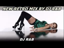 NEW HOT RETRO DISCO POP MIXXX by DJ R&B - 90s-80s-70s / 2025