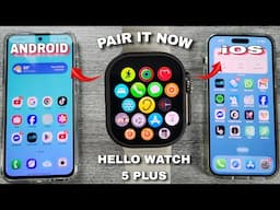 HELLO WATCH 5 PLUS - SMARTPHONEPAIRING = iOS + ANDROID ( how to video )