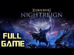 ELDEN RING NIGHTREIGN | Full Game Walkthrough | No Commentary