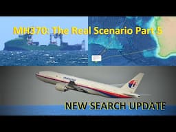MH370: The Real Scenario Part 5-THE NEW SEARCH FOR MH370-UPDATE-THURSDAY 13th MARCH 2025