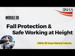 OSHA 30 hours| Fall Protection & Safe working at height|Module 8|HSE |Mushahid haider