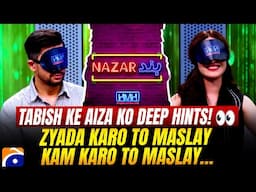 Tabish Hashmi ke Aiza Awan ko deep hints!👀 - "Nazar Band" - Hasna Mana Hai - Geo News