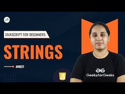 Strings | JavaScript for Beginners | Avneet Kaur Saini