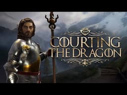 "Knight of the People" Courting the Dragon: CK3 AGOT | Ep 7