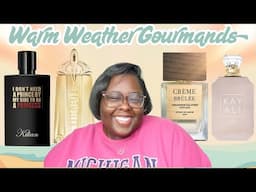 Warm Weather Gourmands|Smell Edible This Summer|Gourmand Perfumes For The Summer|Summer Vanillas