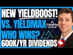 NEW* YieldBOOST Funds Vs. Yieldmax! Who Wins? (High Yield Dividend Investing) #FIRE
